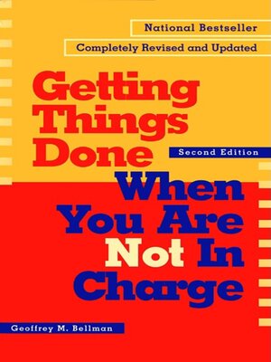 cover image of Getting Things Done When You Are Not in Charge